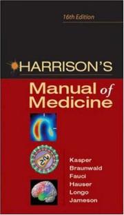 Cover of: Harrison's Manual of Medicine by Dennis L. Kasper, Eugene Braunwald, Anthony S. Fauci, Stephen L. Hauser, Dan L. Longo, J. Larry Jameson