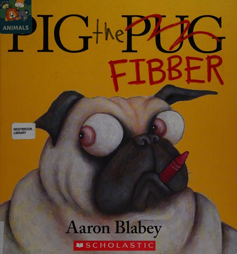 Pig the fibber by Aaron Blabey