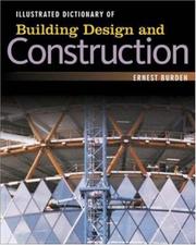 Cover of: Illustrated dictionary of building design + construction by Ernest E. Burden