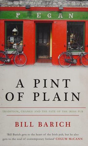 Cover of: A pint of plain: tradition, change, and the fate of the Irish pub