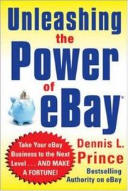 Cover of: Unleashing the Power of eBay: New Ways to Take Your Business or Online Auction to the Top