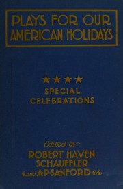Cover of: Plays for our American holidays by Schauffler, Robert Haven