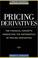 Cover of: Pricing Derivatives (McGraw-Hill Library of Investment and Finance)