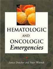Cover of: Hematologic and Oncologic Emergencies | Janice Dutcher