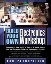 Cover of: Build Your Own Electronics Workshop (Tab Electronics Technician Library) by Thomas Petruzzellis