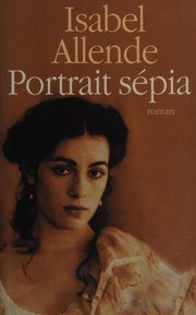 Cover of: Portrait sepia by Isabel Allende