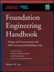 Cover of: Foundation engineering handbook: design and construction with the 2006 international building code