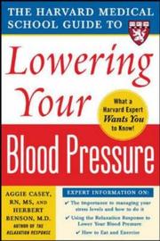 Cover of: The Harvard Medical School guide to lowering your blood pressure