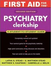 Cover of: First Aid for the Psychiatry Clerkship (Clinical Clerkship) by Latha Stead, S. Matthew Stead, Matthew S. Kaufman