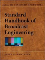 Cover of: Standard handbook of broadcast engineering