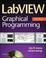 Cover of: LabVIEW Graphical Programming