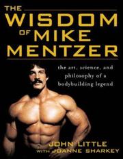 Cover of: The Wisdom of Mike Mentzer by John R. Little, Joanne Sharkey