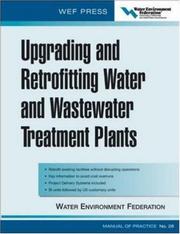 Cover of: Upgrading and Retrofitting Water and Wastewater Treatment Plants (Wef Manual of Practice) by Water Environment Federation.