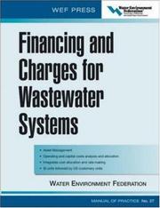 Cover of: Financing and Charges for Wastewater Systems (Wef Manual of Practice) by Water Environment Federation.