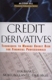 Cover of: Credit Derivatives (Mcgraw-Hill Financial Education) by Erik Banks, Morton Glantz, Paul Siegel