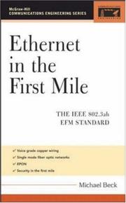 Cover of: Ethernet in the First Mile (Communications Engineering) | Michael Beck