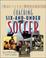 Cover of: Coaching 6-and-Under Soccer (Baffled Parent's Guide)