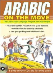 Cover of: Arabic On The Move( 3CDs + Guide) (Language on the Move)