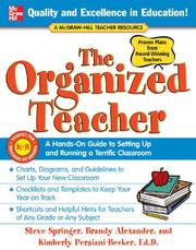 Cover of: The Organized Teacher by Steve Springer, Brandy Alexander, Kimberly Persiani-Becker, Steve Springer, Brandy Alexander, Kimberly Persiani-Becker