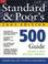Cover of: Standard & Poor's 500 Guide (Standard and Poor's 500 Guide)