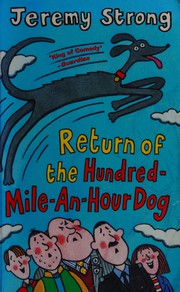 Cover of: Return of the Hundred-Mile-An-Hour Dog by Jeremy Strong
