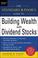 Cover of: The Standard & Poor's guide to building wealth with dividend stocks