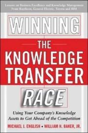 Cover of: Winning the Knowledge Transfer Race by Michael J. English, William H. Baker, Michael J. English, William H. Baker