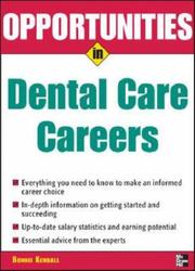 Cover of: Opportunities in dental care careers by Bonnie L. Kendall