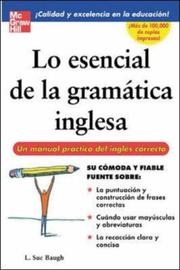 Cover of: Lo esencial de la gramatica inglesa: guía rápida al inglés correcto