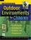 Cover of: Designing Outdoor Environments for Children