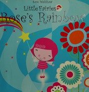 Cover of: Rose's rainbow