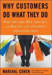 Cover of: Why Customers Do What They Do by Marshal Cohen