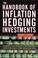 Cover of: The handbook of inflation hedging investments