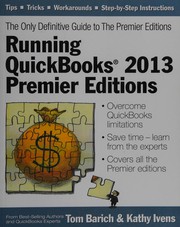 Running Quickbooks 2013 premier editions by Thomas E. Barich