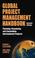 Cover of: Global Project Management Handbook