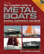 Cover of: The complete guide to metal boats by R. Bruce Roberts-Goodson