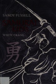 Cover of: Samurai kids: white crane
