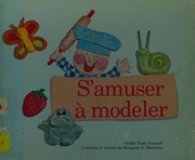 Cover of: S'amuser à modeler