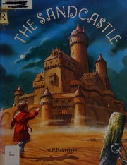 Cover of: The sandcastle by M. P. Robertson