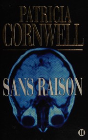Cover of: Sans raison by Patricia Cornwell