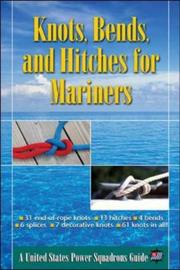Knots, Bends, and Hitches for Mariners (Us Power Squadrons Guide) by The United States Power Squadrons