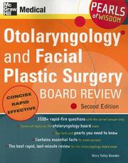 Otolaryngology and facial plastic surgery board review by Mary Talley Bowden