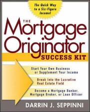 The mortgage originator by Darrin J. Seppinni