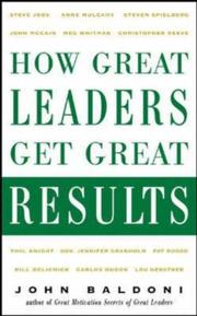 Cover of: How great leaders get great results by John Baldoni