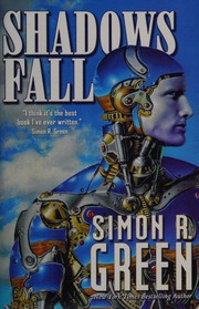 Cover of: Shadows fall by Simon R. Green
