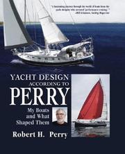 Cover of: Yacht Design According to Perry by Robert H. Perry, Robert H. Perry