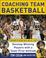 Cover of: Coaching Team Basketball