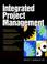 Cover of: Integrated Project Management