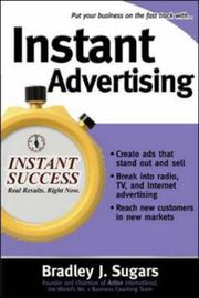 Cover of: Instant advertising by Bradley J. Sugars, Bradley J. Sugars