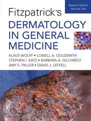 Cover of: Fitzpatrick's Dermatology In General Medicine by Klaus Wolff, Lowell A. Goldsmith, Stephen I. Katz, Barbara A. Gilchrest, Amy Paller, David J. Leffell